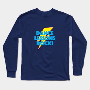 DANCE LESSONS ROCK! LIGHTNING LOGO SLOGAN FOR TEACHERS, LECTURERS ETC. Long Sleeve T-Shirt